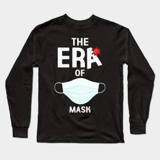 The Era of Mask - Covid 19 Long Sleeve T-Shirt